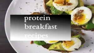 Healthy protein breakfast recipes