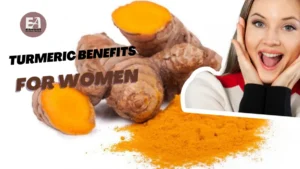 Turmeric Benefits for Women